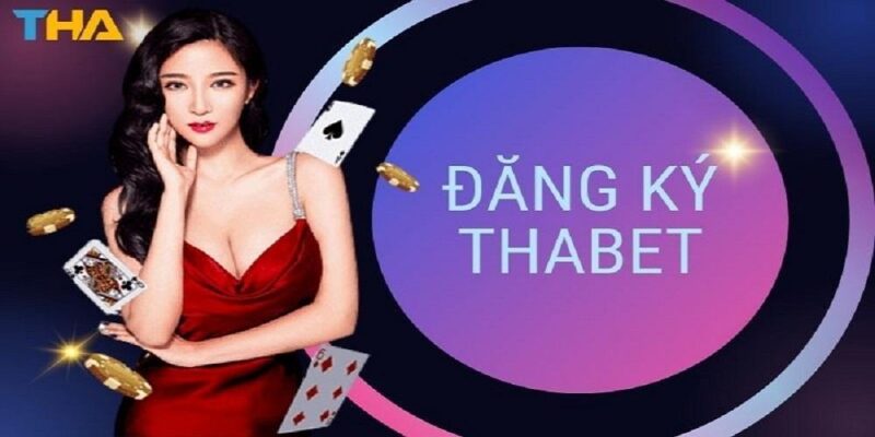 Người chơi khi đăng ký Thabet cần lưu ý một số điều quan trọng
