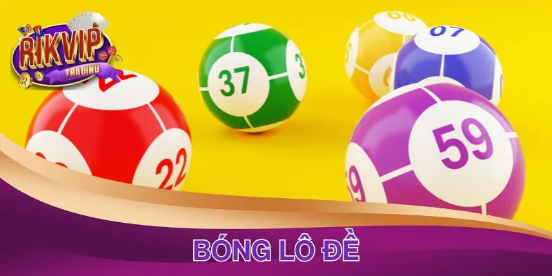 Bóng Lô Đề Là Gì - Cách Tính Bóng Lô Đề Chuẩn Từ Chuyên Gia