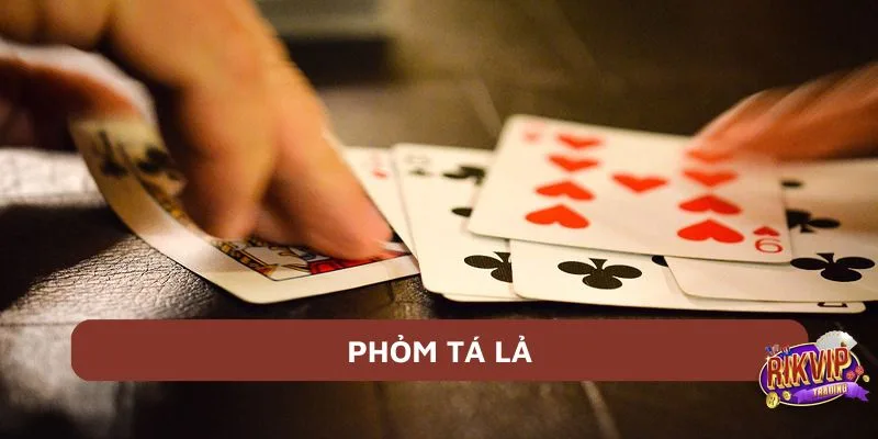 Phỏm tá lả tại cổng game rikvip